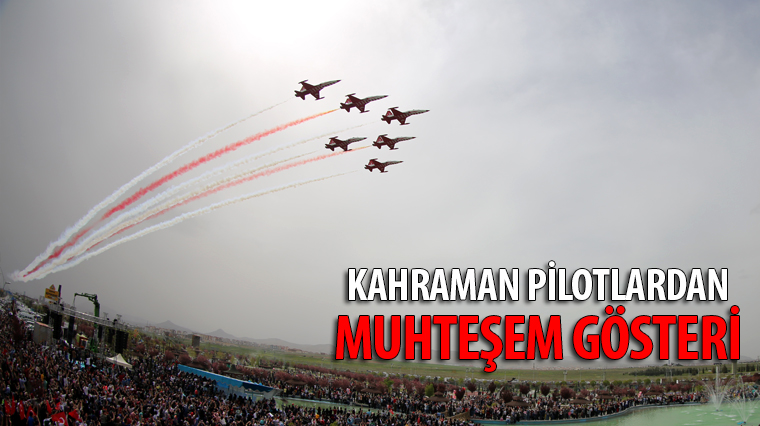 Kahraman Pilotlardan Muhteşem Gösteri