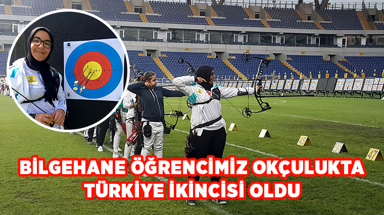 Bilgehane Öğrencimiz Okçulukta Türkiye İkincisi Oldu