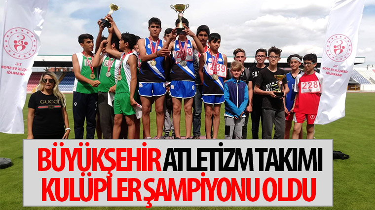 Büyükşehir Atletizm Takımı Kulüpler Şampiyonu Oldu 