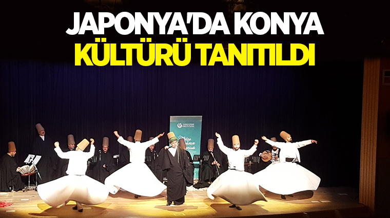 Japonya\'da Konya Kültürü Tanıtıldı