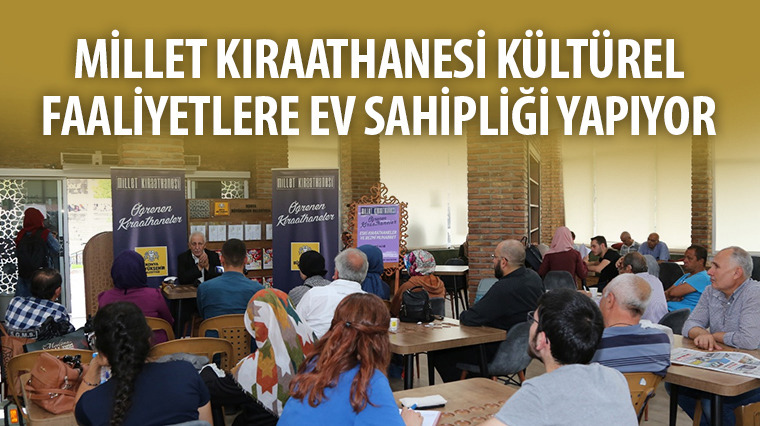 Millet Kıraathanesi Kültürel Faaliyetlere Ev Sahipliği Yapıyor