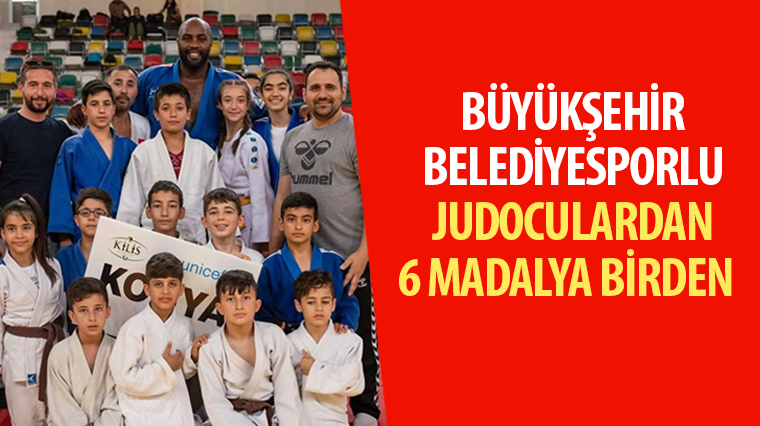 Büyükşehir Belediyesporlu Judoculardan 6 Madalya Birden