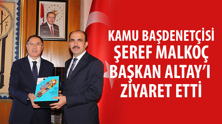 Kamu Başdenetçisi Şeref Malkoç Başkan Altay'ı Ziyaret Etti