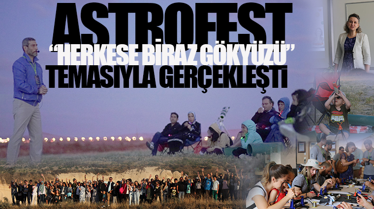 Astrofest 'Herkese Biraz Gökyüzü' Temasıyla Gerçekleşti