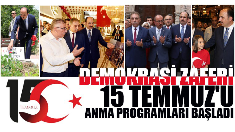 Demokrasi Zaferi 15 Temmuz'u Anma Programları Başladı