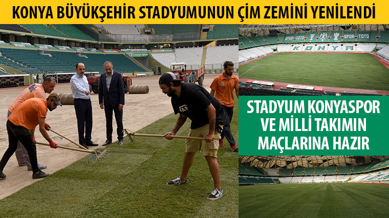 Konya Büyükşehir Stadyumunun Çim Zemini Yenilendi