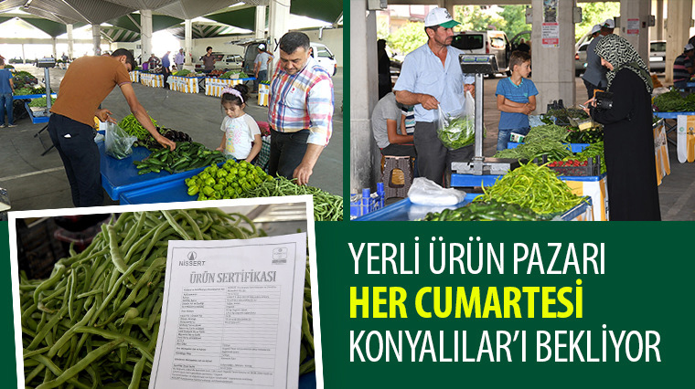 Yerli Ürün Pazarı Her Cumartesi Konyalılar'ı Bekliyor