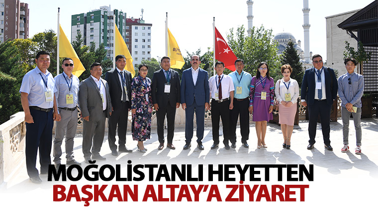 Moğolistanlı Heyetten Başkan Altay'a Ziyaret