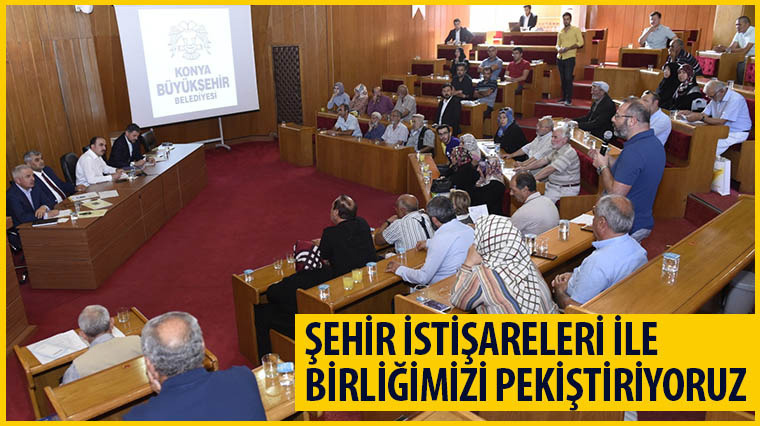 'Şehir İstişareleri İle Birliğimizi Pekiştiriyoruz'