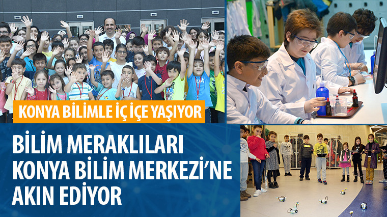Bilim Meraklıları Konya Bilim Merkezi'ne Akın Ediyor