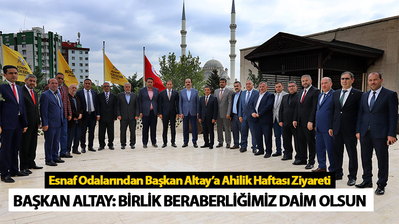Esnaf Odalarından Başkan Altay'a Ahilik Haftası Ziyareti