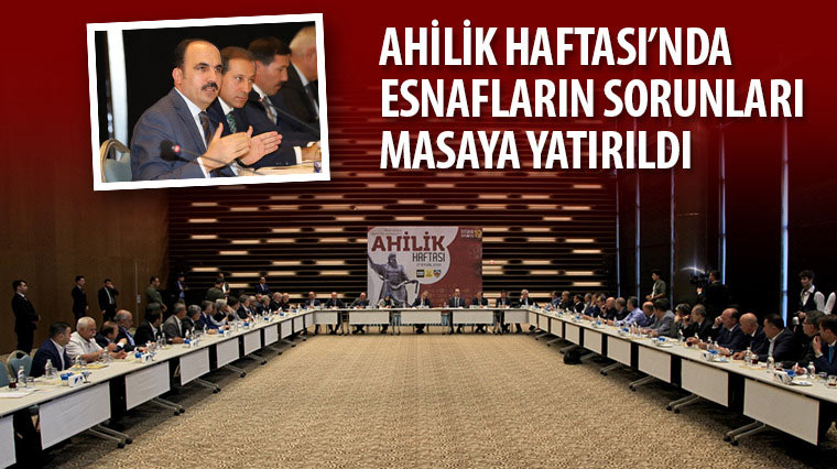 Ahilik Haftası'nda Esnafların Sorunları Masaya Yatırıldı