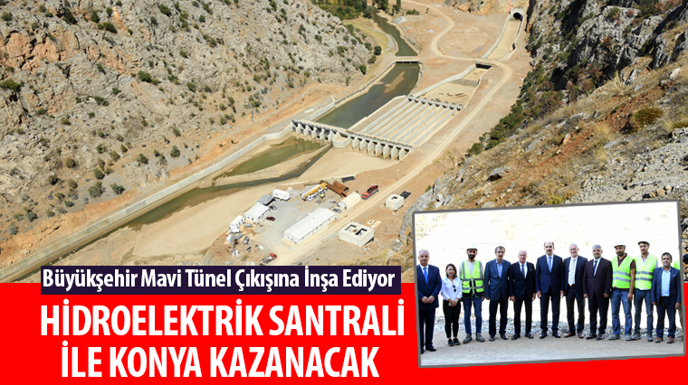 Hidroelektrik Santrali İle Konya Kazanacak 
