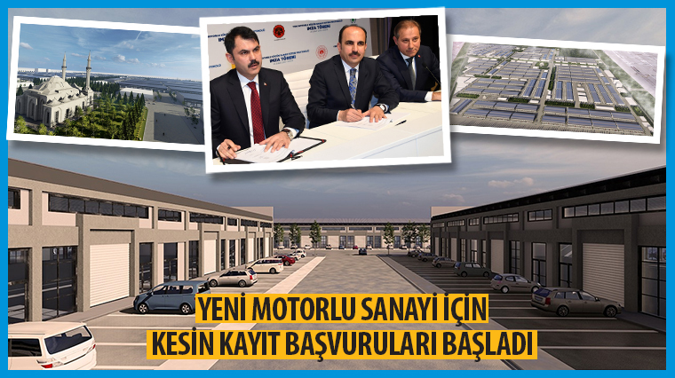 Yeni Motorlu Sanayi İçin Kesin Kayıt Başvuruları Başladı