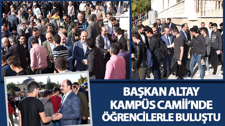 Başkan Altay Kampüs Camii'nde Öğrencilerle Buluştu