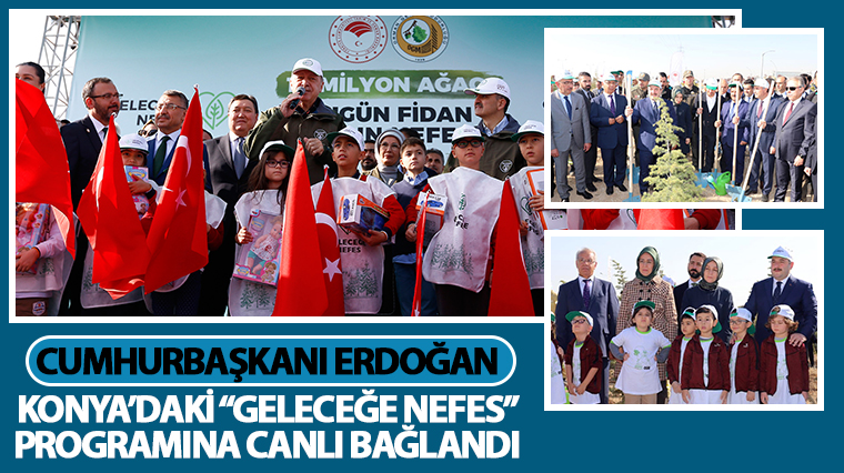 Cumhurbaşkanı Erdoğan Konya'daki 'Geleceğe Nefes' Programına Canlı Bağlandı