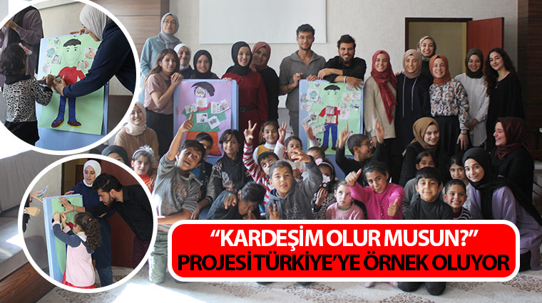 'Kardeşim Olur musun?' Projesi Türkiye'ye Örnek Oluyor