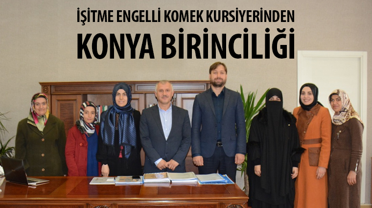 İşitme Engelli KOMEK Kursiyerinden Konya Birinciliği 