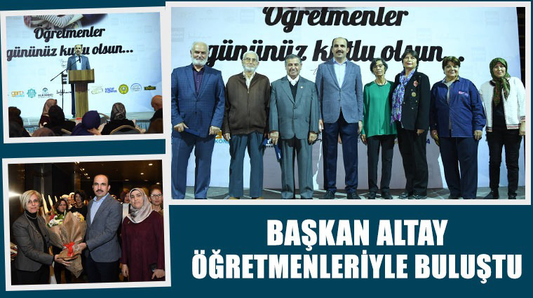 Başkan Altay Öğretmenleriyle Buluştu