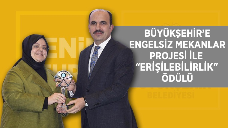 Büyükşehir'e Engelsiz Mekanlar Projesi İle 'Erişilebilirlik' Ödülü 
