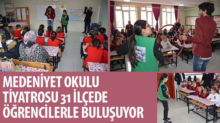 Medeniyet Okulu Tiyatrosu, 31 İlçede Öğrencilerle Buluşuyor