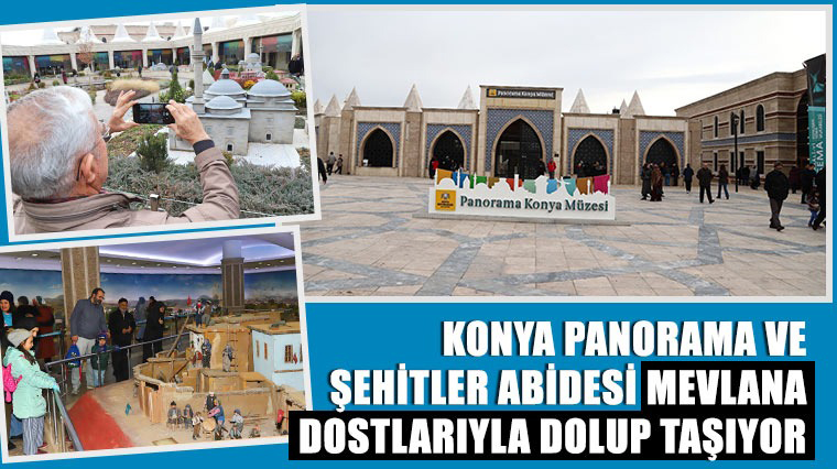 Konya Panorama ve Şehitler Abidesi Mevlana Dostlarıyla Dolup Taşıyor 