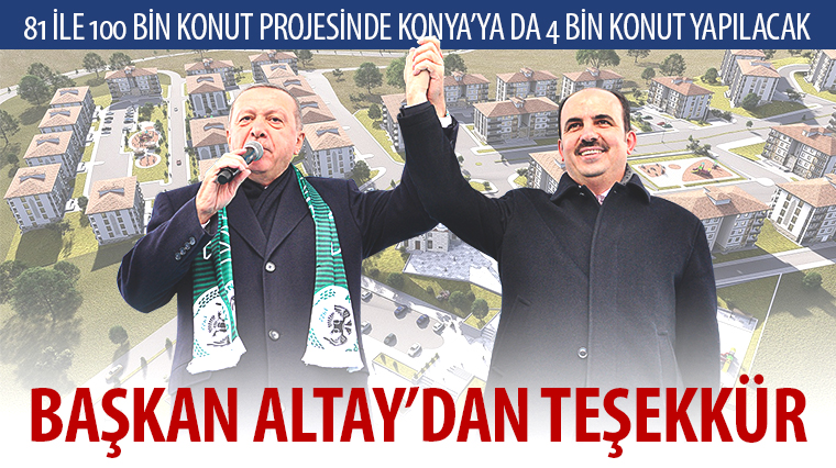 81 İle 100 Bin Konut Projesinde Konya'ya da 4 Bin Konut Yapılacak