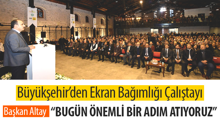 Büyükşehir'den Ekran Bağımlığı Çalıştayı