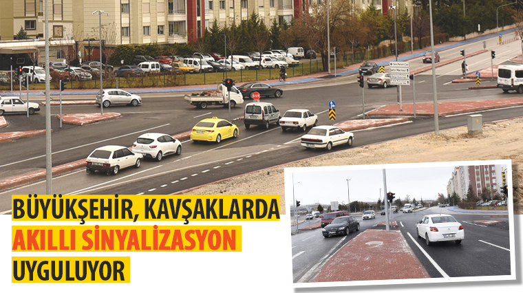 Büyükşehir, Kavşaklarda Akıllı Sinyalizasyon Uyguluyor