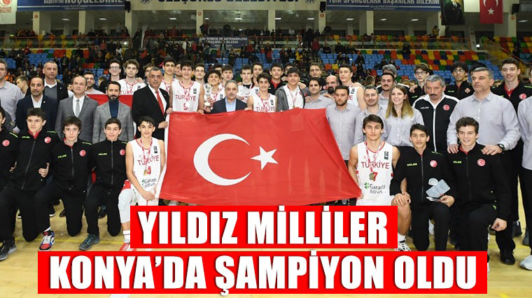 Yıldız Milliler Konya'da Şampiyon Oldu