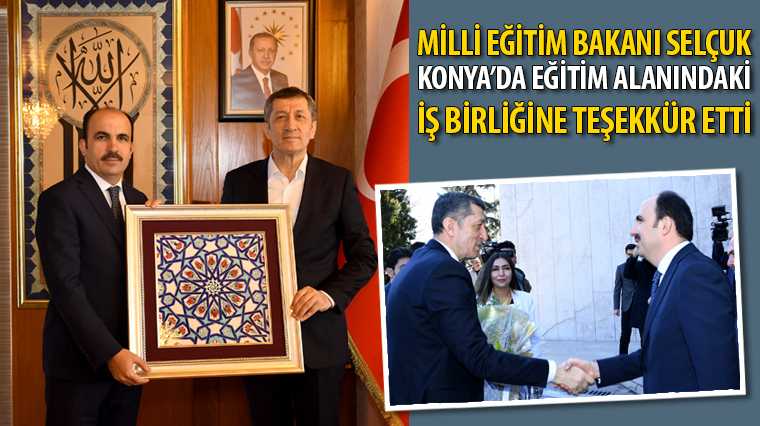 Bakan Selçuk Konya'da Eğitim Alanındaki İş Birliğine Teşekkür Etti