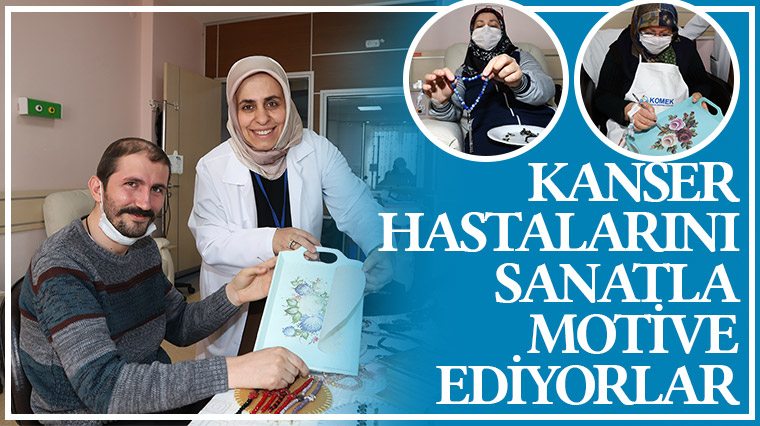 Kanser Hastaları KOMEK'le Motive Oluyor