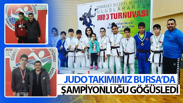 Judo Takımımız Bursa'da Şampiyonluğu Göğüsledi