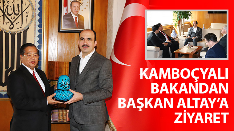 Kamboçyalı Bakandan Başkan Altay'a Ziyaret 