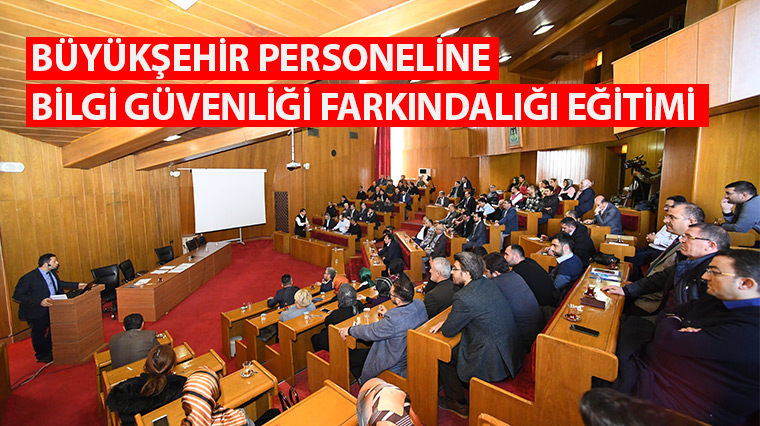 Büyükşehir Personeline Bilgi Güvenliği Farkındalığı Eğitimi