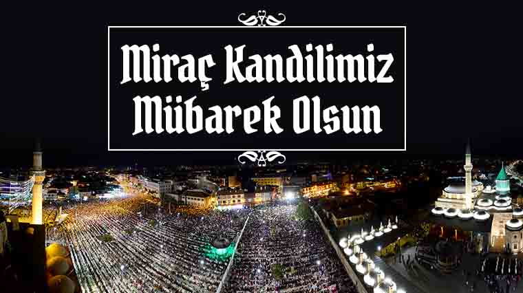 Miraç Kandilimiz Mübarek Olsun