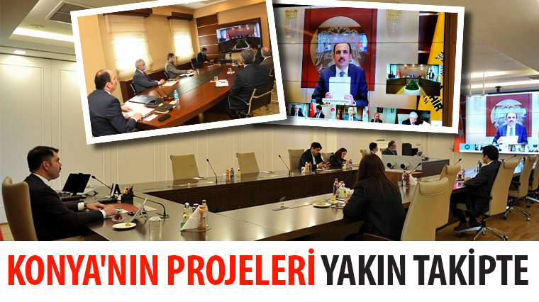 Konya'nın Projeleri Yakın Takipte  