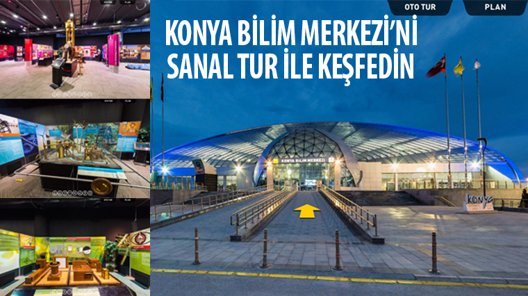 Konya Bilim Merkezi'ni Sanal Tur ile Keşfedin
