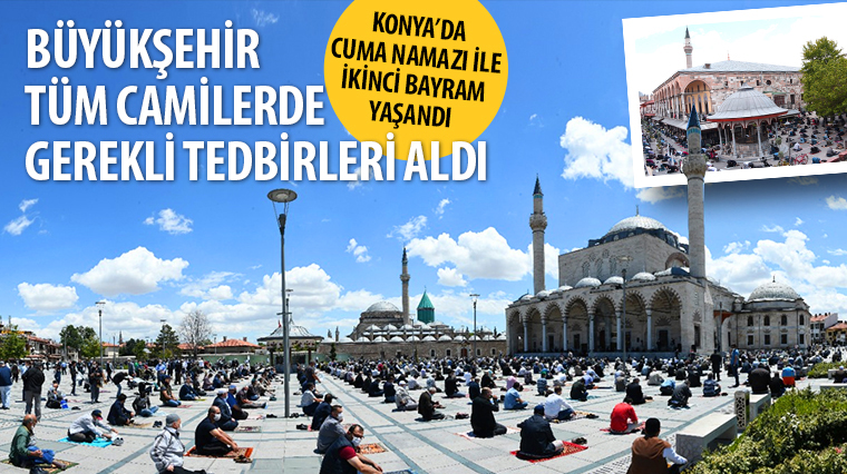 Konya'da Cuma Namazı İle İkinci Bayram Yaşandı