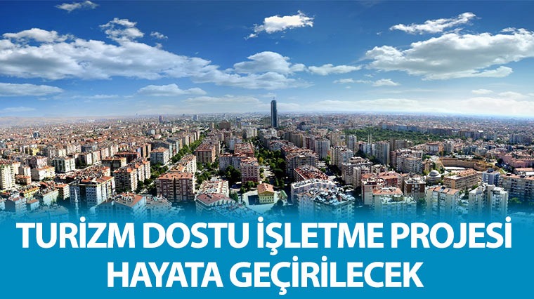 Turizm Dostu İşletme Projesi Hayata Geçirilecek
