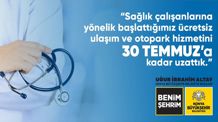 Sağlık Çalışanlarına Ücretsiz Ulaşım ve Otopark Uygulaması Devam Ediyor 