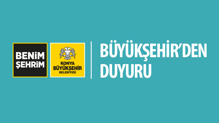 Büyükşehir'den Duyuru