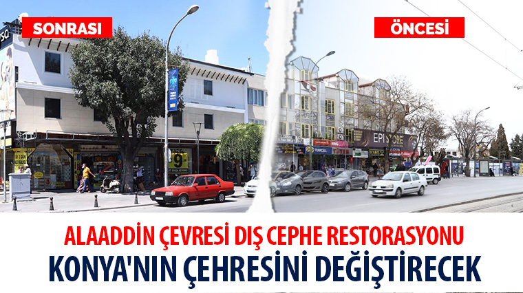 Alaaddin Çevresi Dış Cephe Restorasyonu Konya'nın Çehresini Değiştirecek
