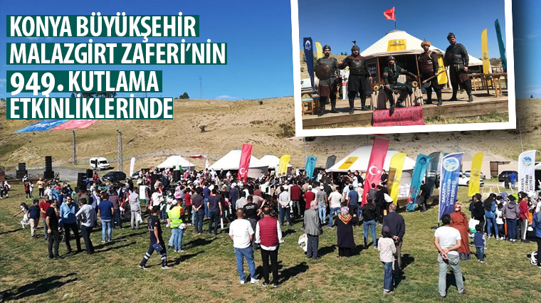 Konya Büyükşehir Malazgirt Zaferi'nin 949. Kutlama Etkinliklerinde