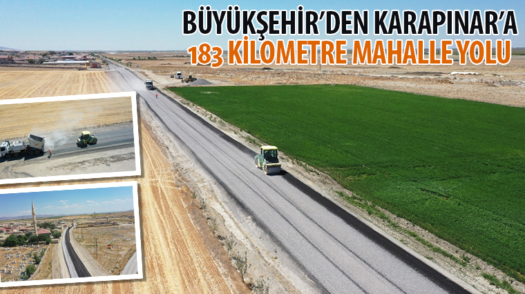 Büyükşehir'den Karapınar'a 183 Kilometre Mahalle Yolu
