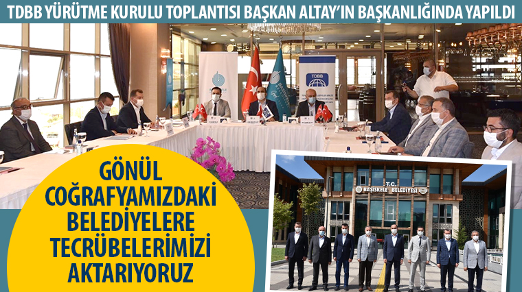 TDBB Yürütme Kurulu Toplantısı Başkan Altay'ın Başkanlığında Yapıldı