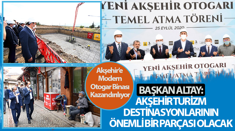 Akşehir'e Modern Otogar Binası Kazandırılıyor