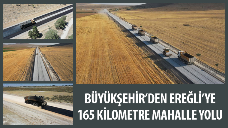 Büyükşehir'den Ereğli'ye 165 Kilometre Mahalle Yolu