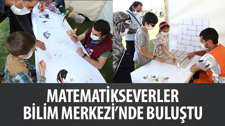 Matematikseverler Bilim Merkezi'nde Buluştu