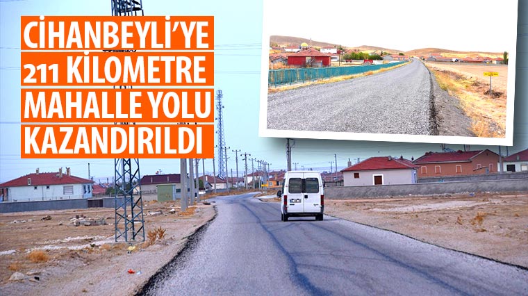 Cihanbeyli'ye 211 Kilometre Mahalle Yolu Kazandırıldı